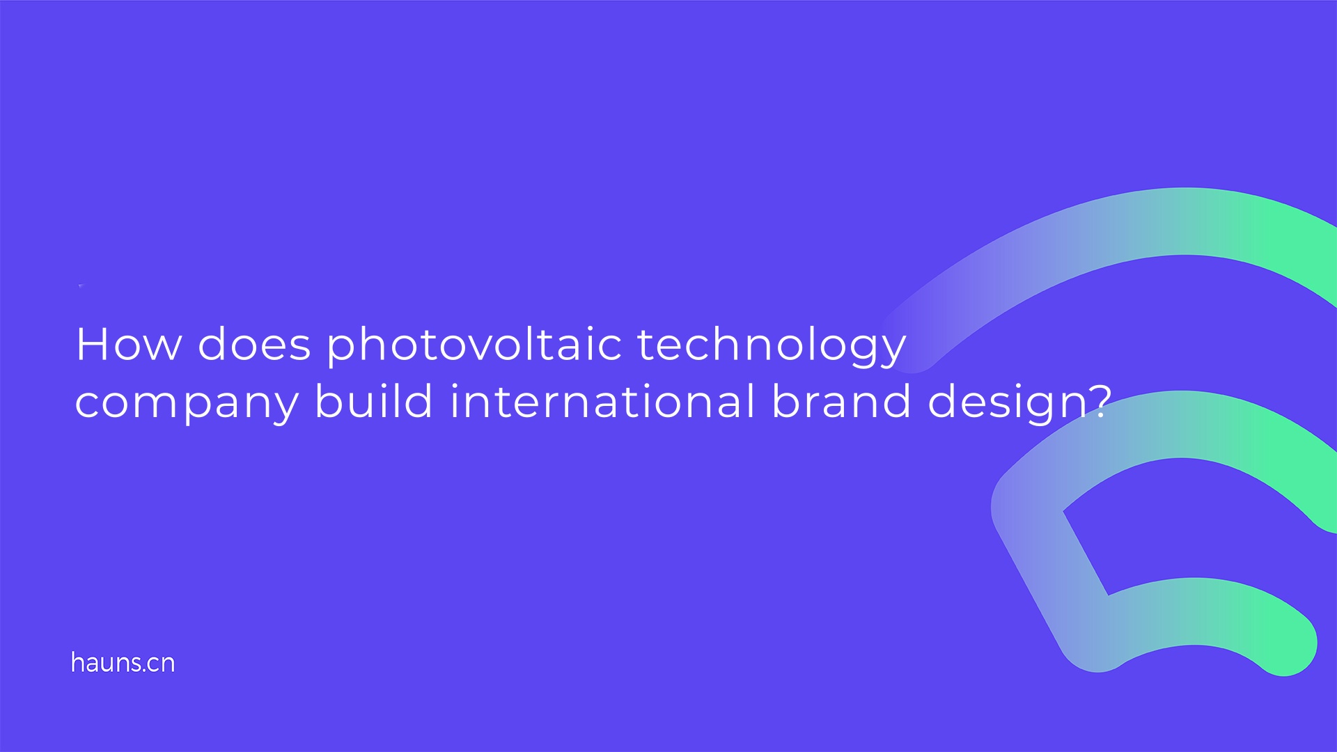 How does photovoltaic technology company build international brand design?