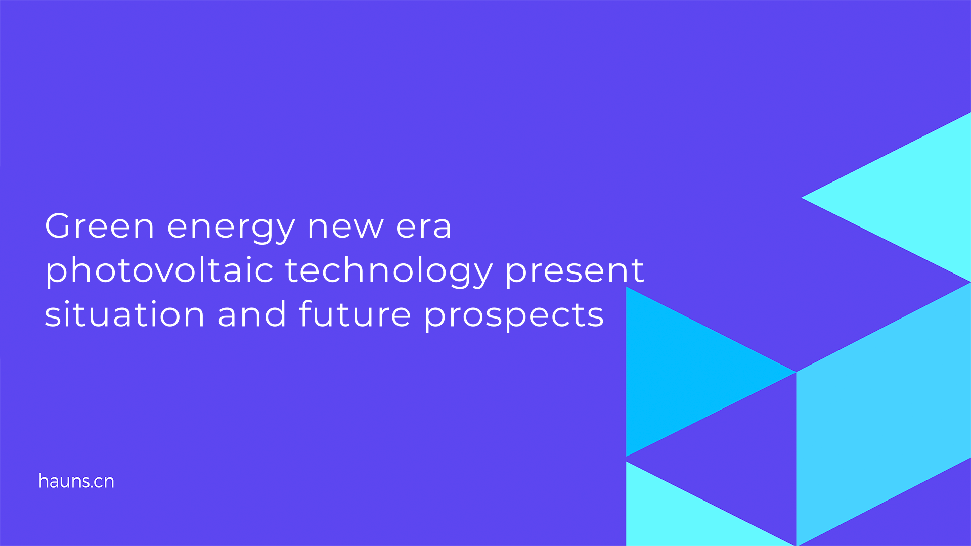 Current situation and future prospect of photovoltaic technology